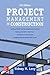 Project Management in Construction, Seventh Edition