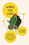 Wired for Love by Stephanie Cacioppo