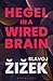 Hegel in A Wired Brain
