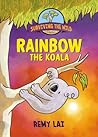 Rainbow the Koala by Remy Lai