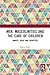 Men, Masculinities and the Care of Children by Martin Robb