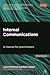 Internal Communications: A Manual for Practitioners (PR In Practice)