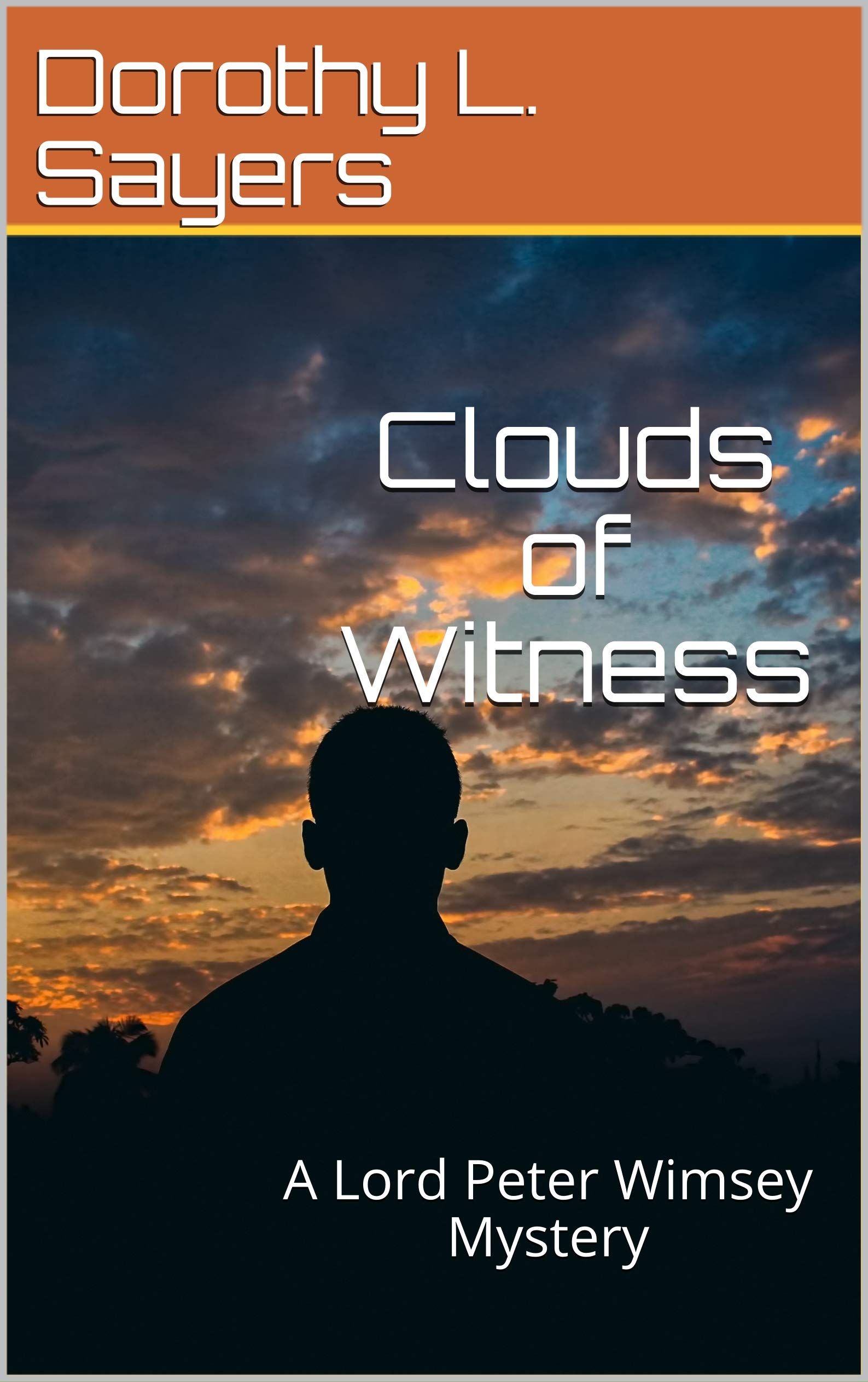 Clouds of Witness : A Lord Peter Wimsey Mystery