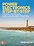 Power Electronics Step-by-Step: Design, Modeling, Simulation, and Control
