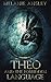 Theo and the Forbidden Language (Book of Theo #1)