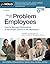 Dealing With Problem Employees: How to Manage Performance & Personality Issues in the Workplace