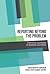 Reporting Beyond the Problem (AEJMC - Peter Lang Scholarsourcing Series)