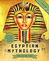 Egyptian Mythology for Kids and Teens: Captivating Myths of Gods, Goddesses, Pyramids, Sphinxes and Pharaohs of Ancient Egypt Egyptian Mythology for Kids and Teens: Captivating Myths of Gods, Goddesses, Pyramids, Sphinxes and Pharaohs of Ancient Egypt