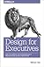 Design for Executives by Mariya Yao