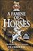A Famine of Horses (Sir Robert Carey Mysteries, 1)