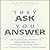 They Ask You Answer: A Revolutionary Approach to Inbound Sales, Content Marketing, and Today?s Digital Consumer