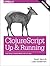 ClojureScript: Up and Running: Functional Programming for the Web