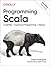 Programming Scala: Scalability = Functional Programming + Objects