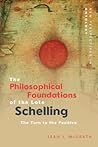 The Philosophical Foundations of the Late Schelling: The Turn to the Positive (New Perspectives in Ontology) The Philosophical Foundations of the Late Schelling: The Turn to the Positive (New Perspectives in Ontology)