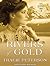 Rivers of Gold by Tracie Peterson Rivers of Gold by Tracie Peterson