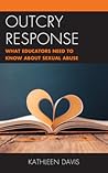 Outcry Response: What Educators Need to Know about Sexual Abuse