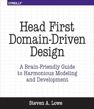 Head First Domain-Driven Design: A Brain-Friendly Guide to Accelerating Modeling and Development