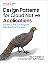 Design Patterns for Cloud Native Applications by Kasun Indrasiri