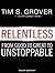 Relentless: From Good to Great to Unstoppable