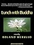 Lunch With Buddha