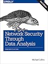 Network Security Through Data Analysis: From Data to Action