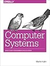 Computer Systems: What Every Programmer Should Know
