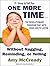 If I Have to Tell You One More Time...: The Revolutionary Program That Gets Your Kids to Listen Without Nagging, Reminding, or Yelling