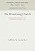 The Broadening Church: A Study of Theological Issues in the Presbyterian Church Since 1869 (Anniversary Collection)