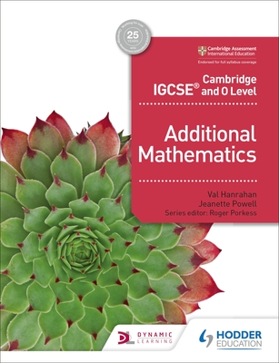 Cambridge IGCSE and O Level Additional Mathematics: Hodder Education Group (Paperback)