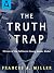 The Truth Trap