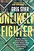 Unlikely Fighter: The Story of How a Fatherless Street Kid Overcame Violence, Chaos, and Confusion to Become a Radical Christ Follower