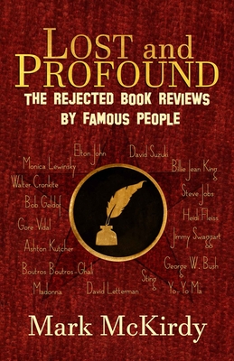 LOST and PROFOUND: The Rejected Book Reviews by Famous People