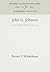 John G. Johnson: Lawyer and Art Collector, 1841-1917 (Anniversary Collection)