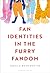 Fan Identities in the Furry Fandom by Jessica Ruth Austin