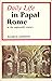 Daily life in Papal Rome in the eighteenth century; (Daily life series, 14)