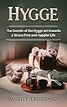 Hygge: The Secret...