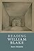 Reading William Blake (Reading Writers and their Work)