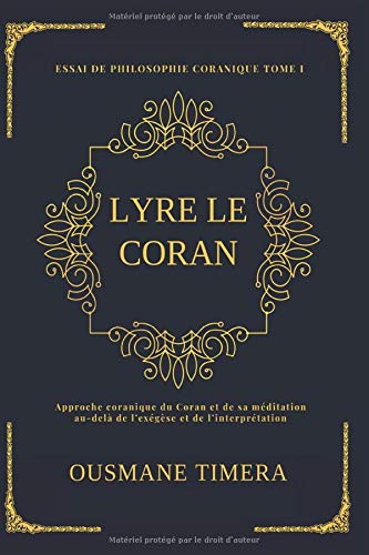 Lyre le Coran (Essai de philosophie coranique) (French Edition)