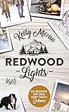 Redwood Lights - Es beginnt mit dem Duft nach Schnee by Kelly Moran