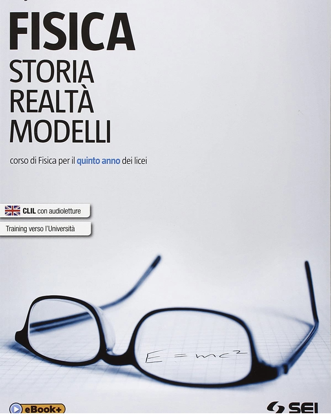 Fisica. Storia realtà modelli #2