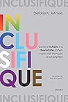Inclusifique: Como a inclusão e a diversidade podem trazer mais inovação à sua empresa (Portuguese Edition) Book cover for Inclusifique: Como a inclusão e a diversidade podem trazer mais inovação à sua empresa (Portuguese Edition)