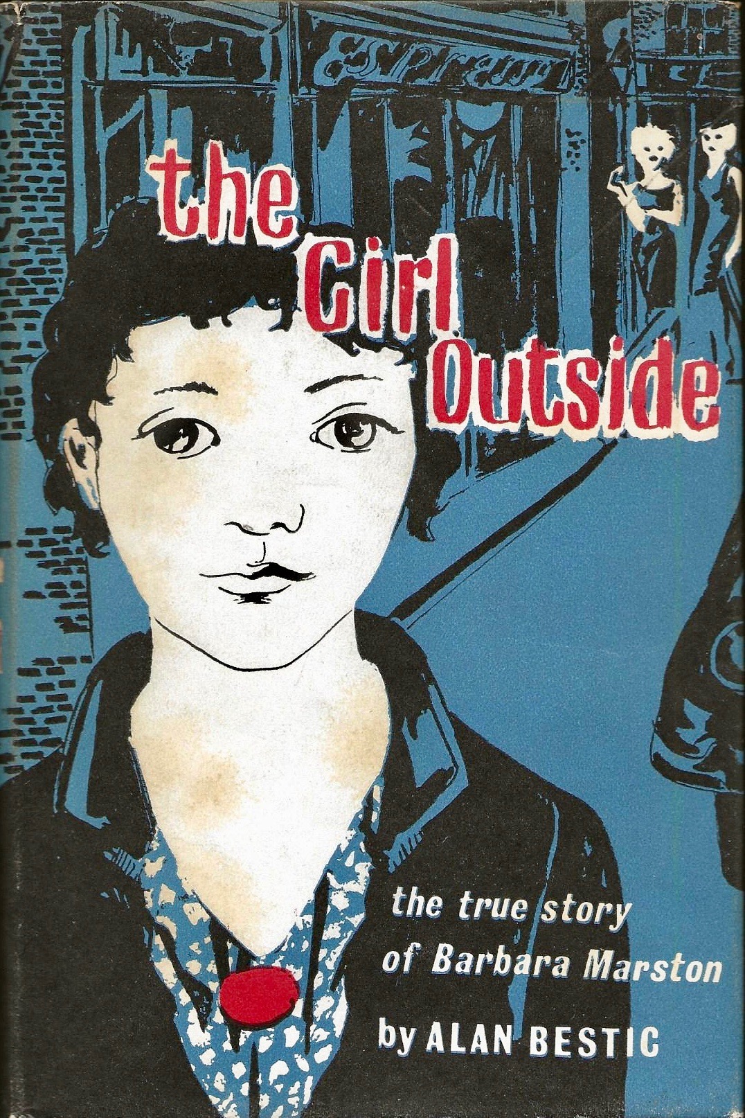 The Girl Outside: The True Story of Barbara Marston (Hardcover)