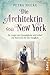 Die Architektin von New York by Petra Hucke