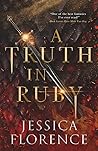 A Truth In Ruby by Jessica Florence