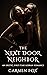The Next Door Neighbor by Carmen  Fox