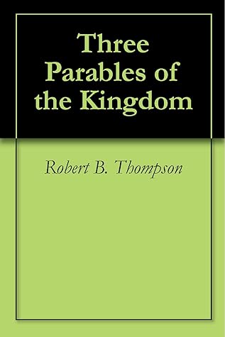 Three Parables of the Kingdom