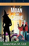 Moan and Crone