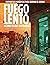 Fuego Lento: Historias Domé...