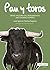 PAN Y TOROS: Breve historia del pensamiento antitaurino español