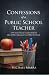 Confessions of a Public Sch...